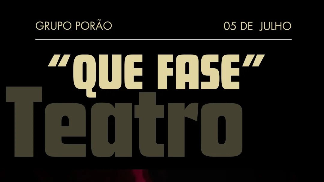 Banner Teatro Que Fase do Grupo Prorão em Luminárias MG